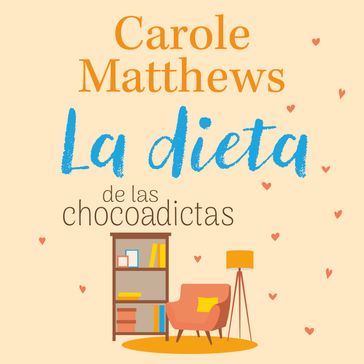 La dieta de las chocoadictas - Carole Matthews