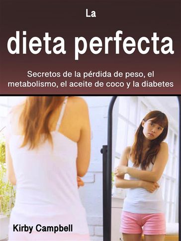 La dieta perfecta - Kirby Campbell