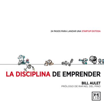 La disciplina de emprender - Bill Aulet