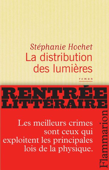 La distribution des lumières - Stéphanie Hochet