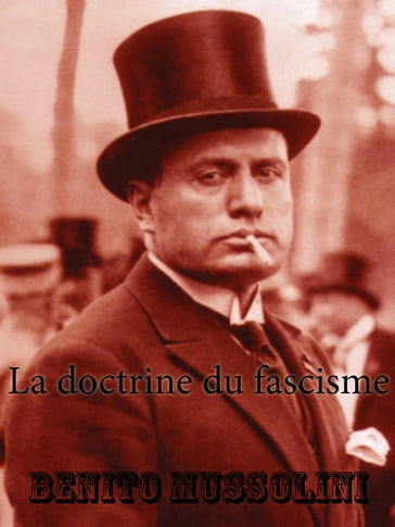 La doctrine du fascisme - Benito Mussolini