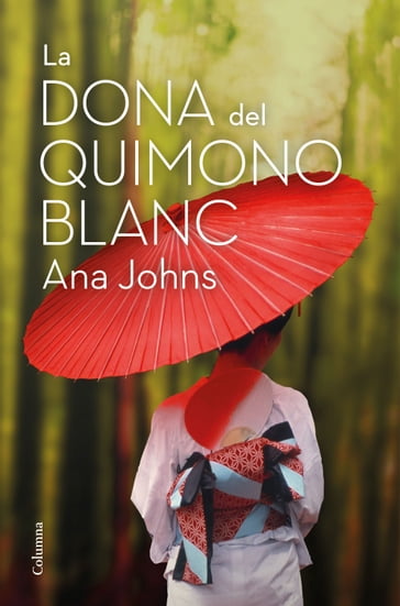 La dona del quimono blanc - Ana Johns