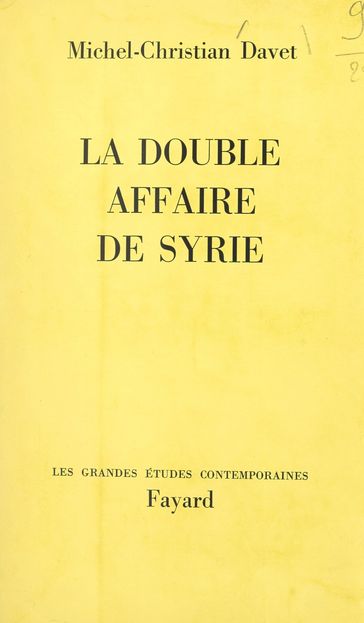 La double affaire de Syrie - Michel-Christian Davet