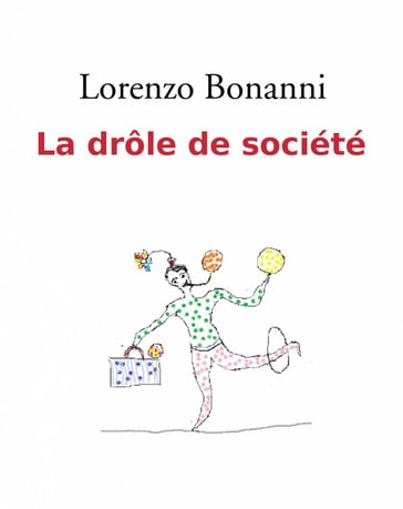 La drôle de société - Lorenzo Bonanni