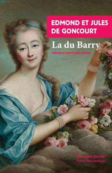 La du Barry - Edmond de Goncourt - Jean claude Bonnet - Jules de Goncourt