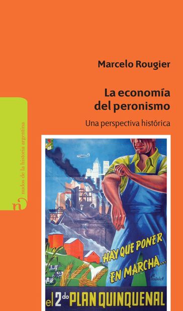 La economía del Peronismo - Marcelo Rougier
