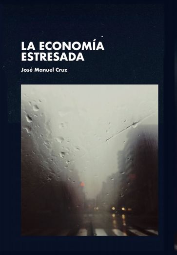 La economía estresada - José Manuel Cruz
