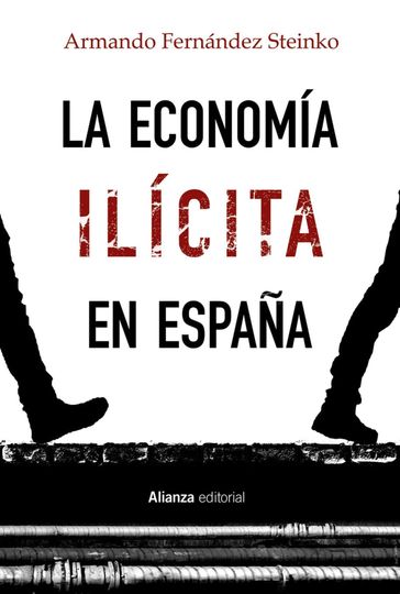 La economía ilícita en España - Armando Fernández Steinko