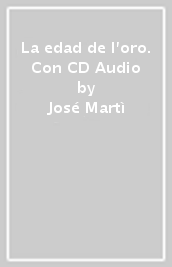 La edad de l oro. Con CD Audio