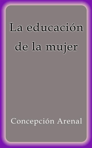 La educación de la mujer - Concepción Arenal