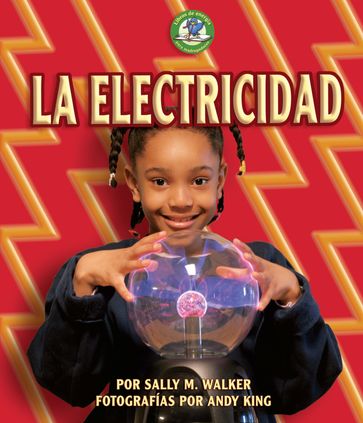 La electricidad (Electricity) - Sally M. Walker