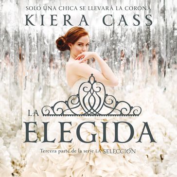 La elegida - Kiera Cass