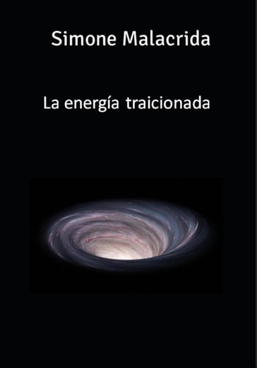 La energía traicionada - Simone Malacrida