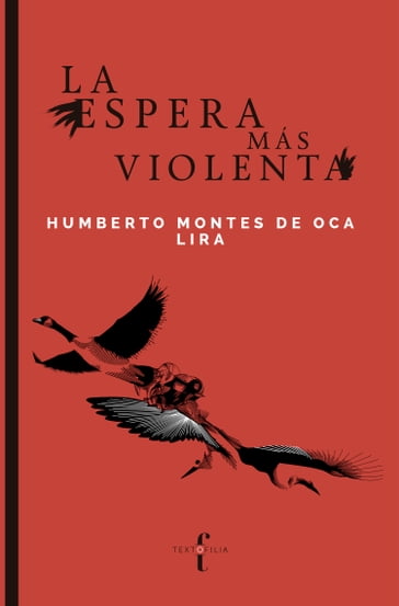 La espera más violenta - José Humberto Montes de Oca Lira