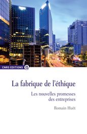 La fabrique de l éthique