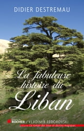 La fabuleuse histoire du Liban