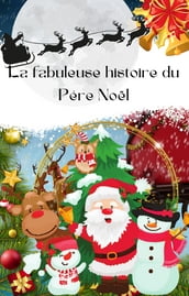 La fabuleuse histoire du Père Noel