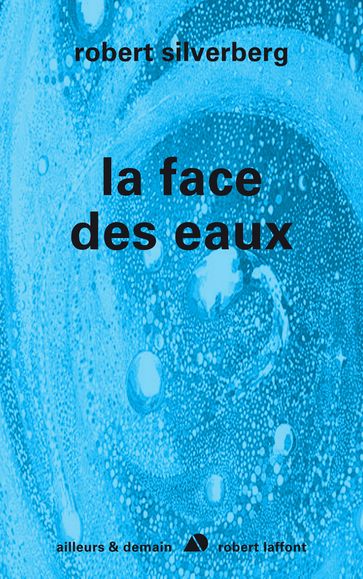 La face des eaux - Robert Silverberg