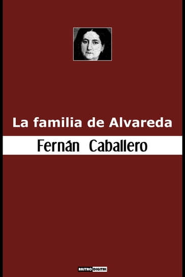 La familia de Alvareda - Fernán Caballero