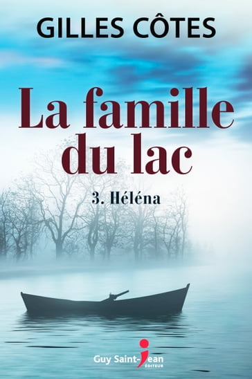 La famille du lac, tome 3 - Gilles Côtes