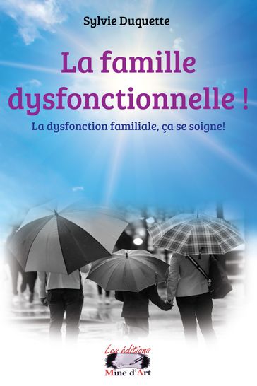 La famille dysfonctionnelle ! - Sylvie Duquette