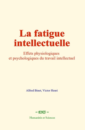 La fatigue intellectuelle - Alfred Binet - Victor Henri