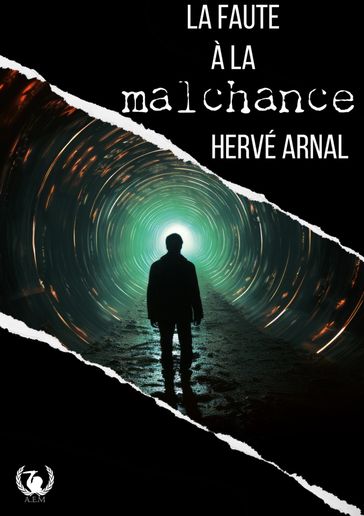 La faute à la malchance - Hervé Arnal