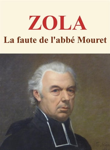 La faute de l'abbé Mouret - Emile Zola