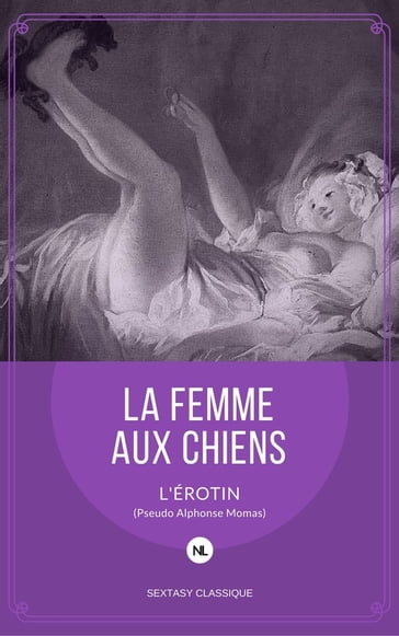 La femme aux chiens - (pseudo de Alphonse Momas) - l