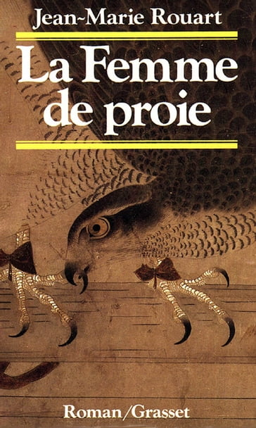 La femme de proie - Jean-Marie Rouart