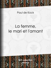 La femme, le mari et l amant