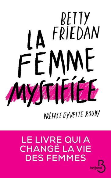 La femme mystifiée - Betty Friedan - Yvette Roudy