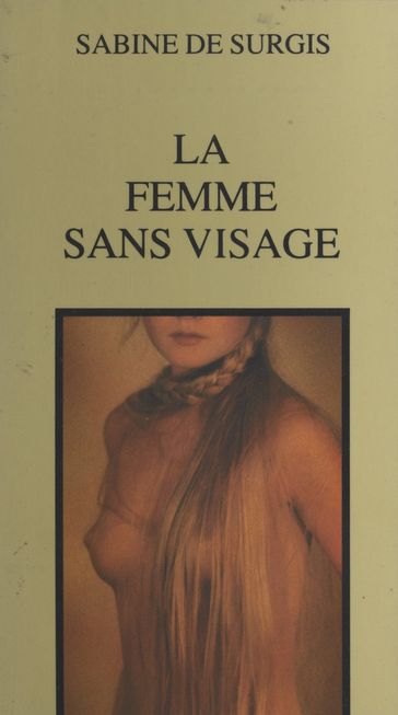 La femme sans visage - Sabine de Surgis