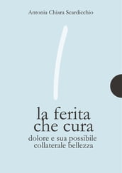 La ferita che cura