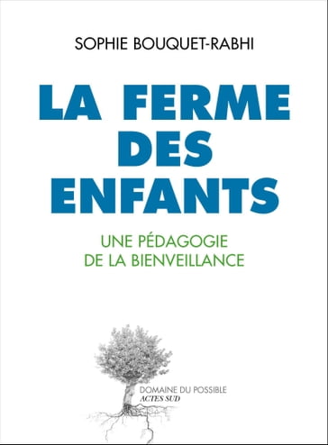 La ferme des enfants - Dominique Rivero - Sophie Bouquet-Rabhi