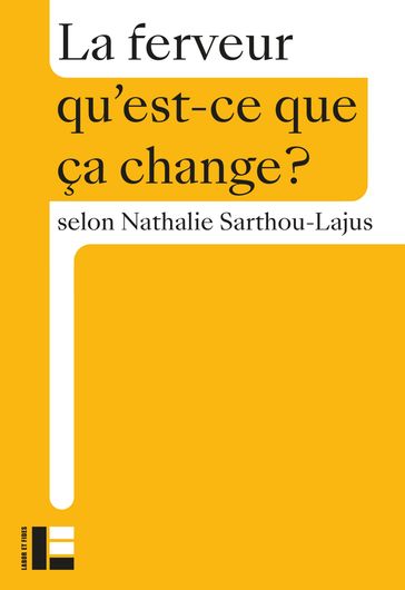 La ferveur - Nathalie Sarthou-Lajus