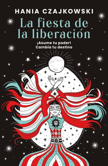 La fiesta de la liberación - Hania Czajkowski