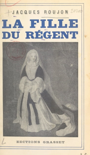 La fille du Régent - Jacques Roujon