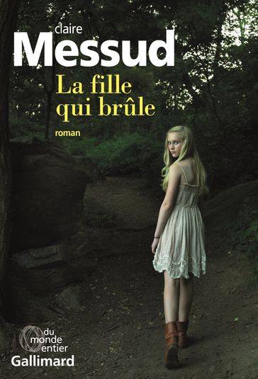 La fille qui brûle - Claire Messud