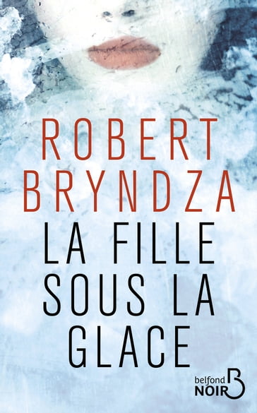 La fille sous la glace - Robert Bryndza