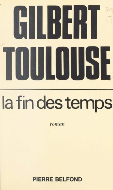 La fin des temps - Gilbert Toulouse