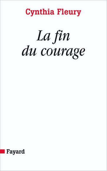 La fin du courage - Cynthia Fleury