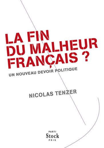 La fin du malheur français ? - Nicolas Tenzer