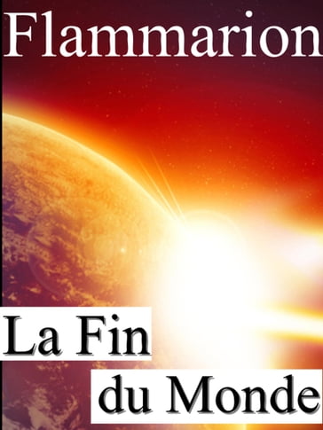 La fin du monde - Camille Flammarion
