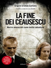 La fine dei Ceausescu