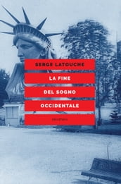 La fine del sogno occidentale