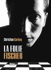 La folie Fischer