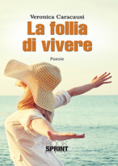 La follia di vivere