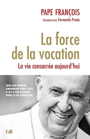 La force de la vocation - Pape François