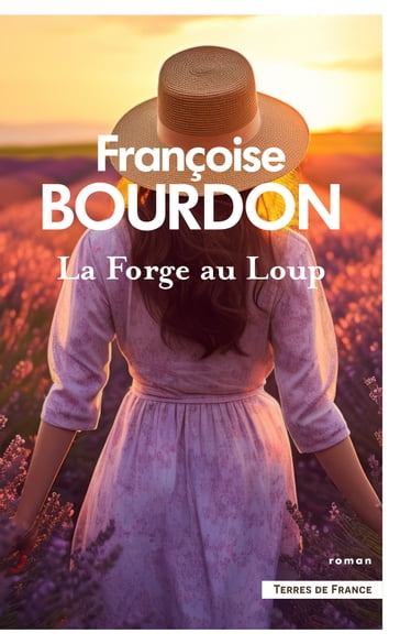 La forge au loup - Françoise Bourdon